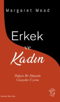 Erkek ve Kadın – Değişen Bir Dünyada Cinsiyetler Üzerine - 1