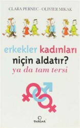 Erkekler Kadınları Niçin Aldatır? - Dharma Yayınları
