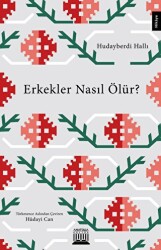 Erkekler Nasıl Ölür? - Anatolia Kitap