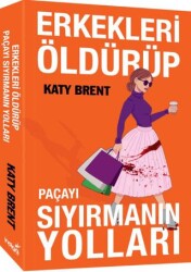 Erkekleri Öldürüp Paçayı Sıyırmanın Yolları - İndigo Kitap