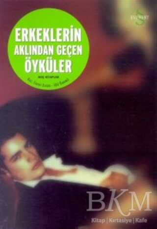 Erkeklerin Aklından Geçen Öyküler - Everest Yayınları