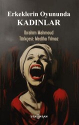 Erkeklerin Oyununda Kadınlar - Yeni İnsan Yayınevi