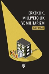Erkeklik, Milliyetçilik ve Militarizm - Urzeni Yayıncılık