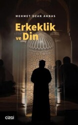 Erkeklik ve Din - Çizgi Kitabevi Yayınları