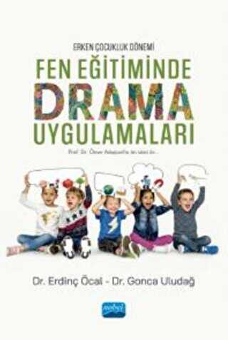 Erken Çocukluk Dönemi - Fen Eğitiminde Drama Uygulamaları
