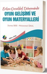 Erken Çocukluk Döneminde Oyun Gelişimi ve Oyun Materyalleri - Eğiten Kitap