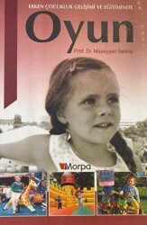 Erken Çocukluk Gelişimi ve Eğitiminde Oyun - Morpa Kültür Yayınları