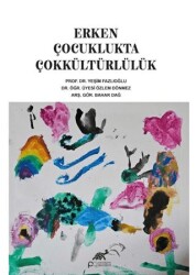 Erken Çocuklukta Çokkültürlülük - Paradigma Akademi Yayınları