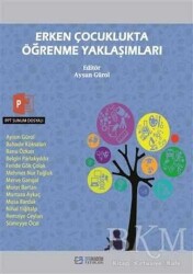 Erken Çocuklukta Öğrenme Yaklaşımları - Efe Akademi Yayınları