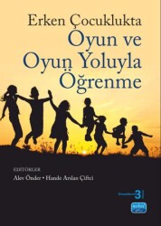 Erken Çocuklukta Oyun ve Oyun Yoluyla Öğrenme - Nobel Akademik Yayıncılık