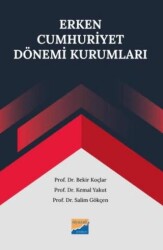 Erken Cumhuriyet Dönemi Kurumları - Siyasal Kitabevi