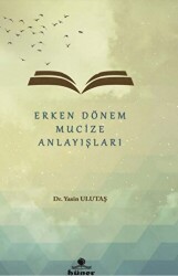 Erken Dönem Mucize Anlayışları - Hüner Yayınevi