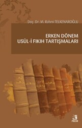 Erken Dönem Usul-i Fıkıh Tartışmaları - Fecr Yayınları