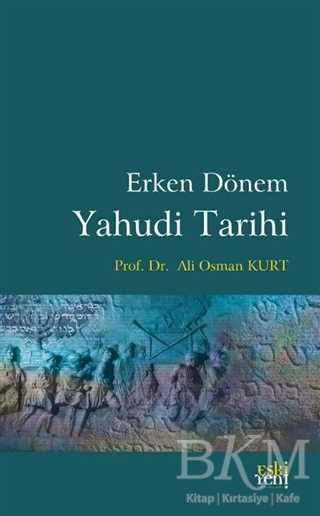 Erken Dönem Yahudi Tarihi - Eski Yeni Yayınları