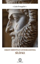 Erken Hristiyan Güzergahında Silifke - Eyce Yayınları
