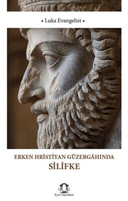 Erken Hristiyan Güzergahında Silifke - 1