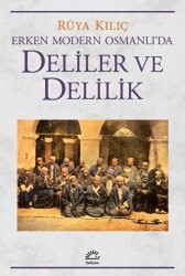 Erken Modern Osmanlı`da Deliler ve Delilik - 2