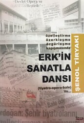 Erk`in Sanatla Dansı - Barış Kitap