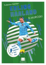 Erling Haaland - Futbolun Dahileri - Parana Yayınları