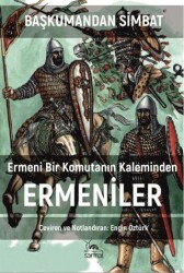 Ermeni Bir Komutanın Kaleminden Ermeniler - Sarmal Kitabevi