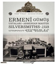 Ermeni Gümüş Ustaları - İnkılap Kitabevi