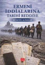 Ermeni İddialarına Tarihî Reddiye - Nobel Bilimsel Eserler