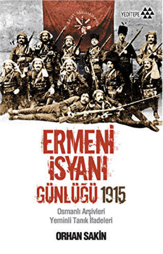 ERMENİ İSYANI GÜNLÜĞÜ 1915 - Yeditepe Yayınevi
