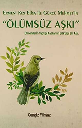 Ermeni Kızı Elisa ile Gürcü Mehmet`in Ölümsüz Aşkı - Gonca Yayınevi