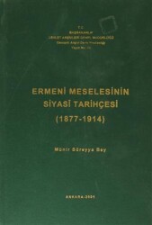 Ermeni Meselesinin Siyasi Tarihçesi 1877-1914 - Devlet Arşivleri Genel Müdürlüğü
