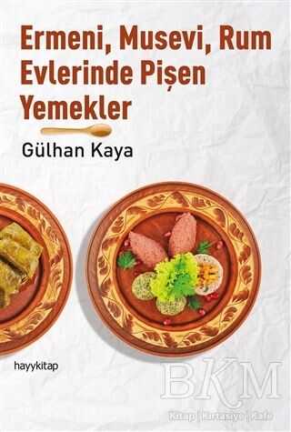 Ermeni, Musevi, Rum Evlerinde Pişen Yemekler - Hayykitap