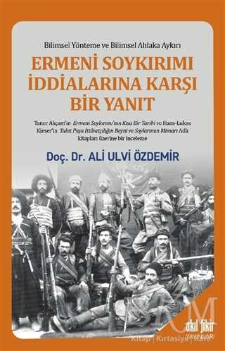 Ermeni Soykırımı İddialarına Karşı Bir Yanıt - Akıl Fikir Yayınları