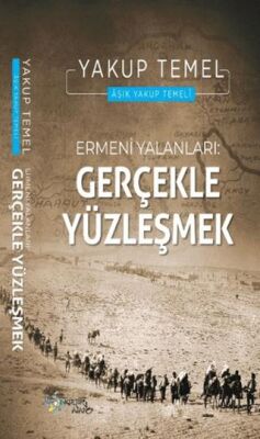 Ermeni Yalanları: Gerçekle Yüzleşmek - 1