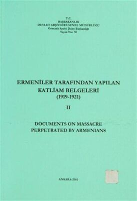 Ermeniler Tarafından Yapılan Katliam Belgeleri 2 1919-1921 - Documents on Massacre Perpetrated By Armenians - 1