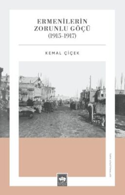 Ermenilerin Zorunlu Göçü 1915 - 1917 - 1