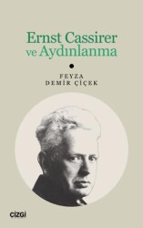 Ernst Cassirer ve Aydınlanma - Çizgi Kitabevi Yayınları
