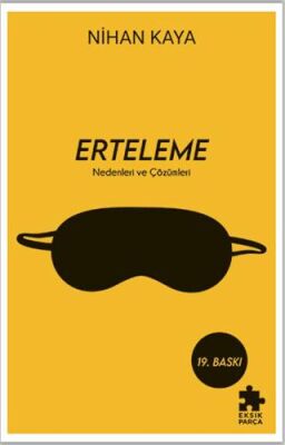 Erteleme Nedenleri ve Çözümleri - 1