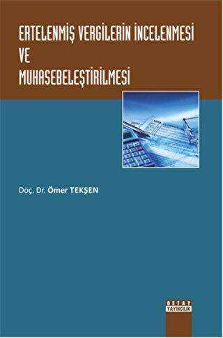Ertelenmiş Vergilerin İncelenmesi ve Muhasebeleştirilmesi - Detay Yayıncılık