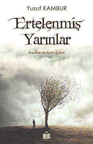 Ertelenmiş Yarınlar - Liz Yayınları