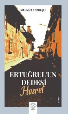 Ertuğrul`un Dedesi - Hasret - 1