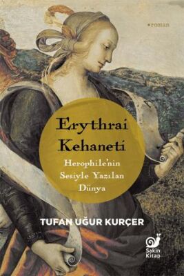 Erythrai Kehaneti - Herophile`nin Sesiyle Yazılan Dünya - 1