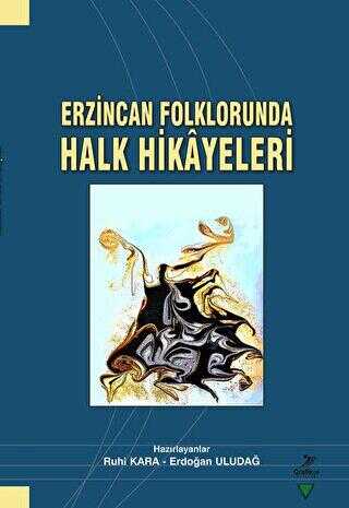 Erzincan Folklorunda Halk Hikayeleri - Grafiker Yayınları