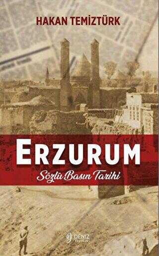 Erzurum - Sözlü Basın Tarihi