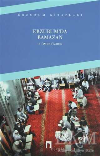 Erzurum`da Ramazan - Dergah Yayınları