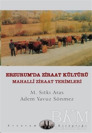 Erzurum’da Ziraat Kültürü