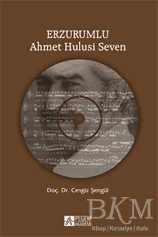 Erzurumlu Ahmet Hulusi Seven CD`li - Pegem Akademi Yayıncılık