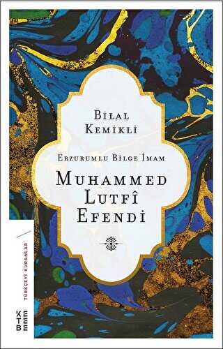 Erzurumlu Bilge İmam Muhammed Lutfi Efendi - Ketebe Yayınları
