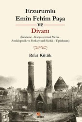 Erzurumlu Emîn Fehîm Paşa ve Divanı - Kriter Yayınları