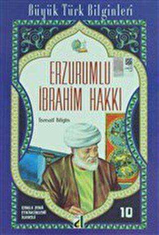 Erzurumlu İbrahim Hakkı - Büyük Türk Bilginleri 10