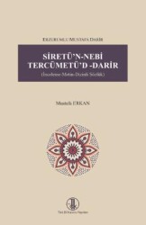 Erzurumlu Mustafa Darir Siretü`n- Nebi Tercümetü`d- Darir - Türk Dil Kurumu Yayınları