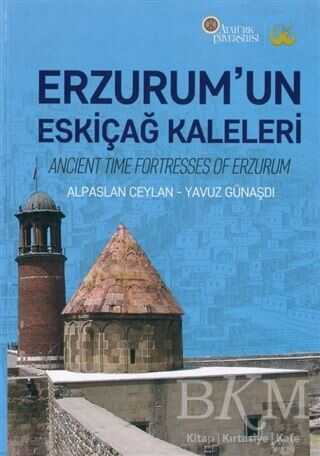 Erzurum’un Eskiçağ Kaleleri - Atatürk Üniversitesi Yayınları